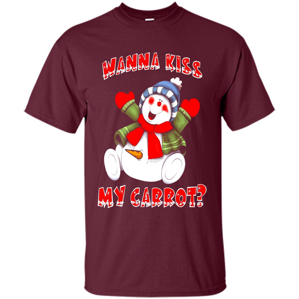 Snowman Wanna Kiss My Carrot Christmas - Shirt