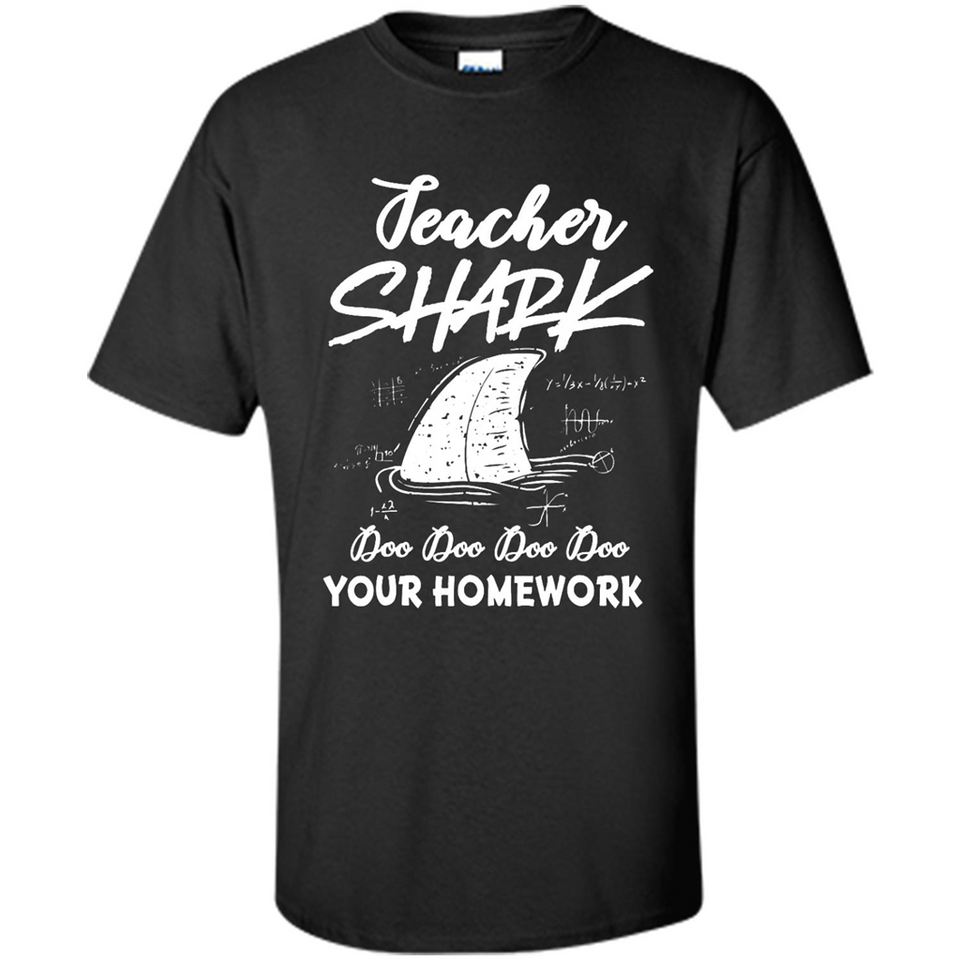 Teacher Shark Doo Doo Doo Your Homework Shirt Ladies' Boyfriend
