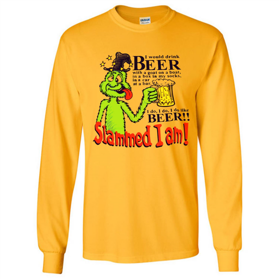 Slammed I Am I Would Drink Beer With A Goat On A Boat Shirt - Long Sleeve T-Shirt