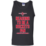 Reasons to be a Houston Rockets Fan Complete List on Back - Tank Top