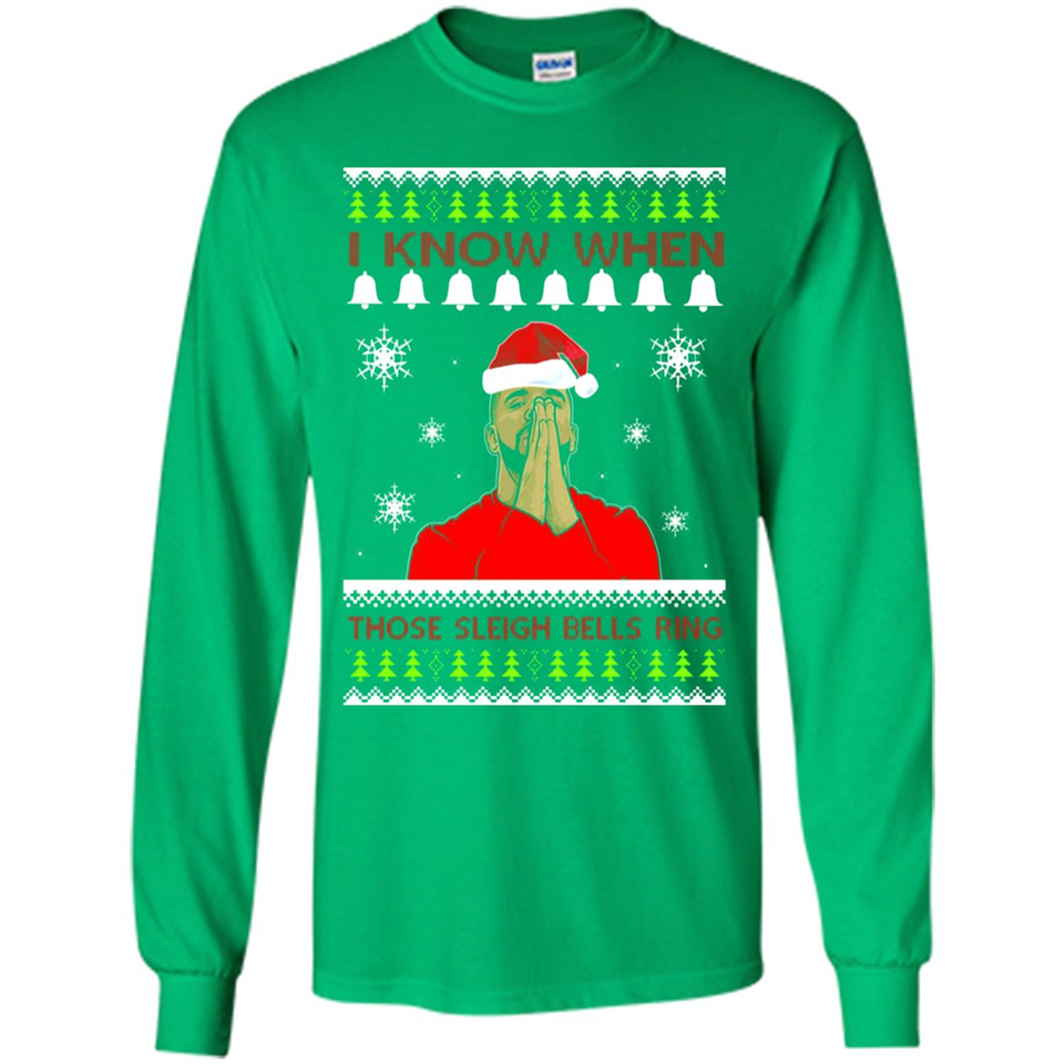 Drake I Know When Those Sleigh Bells Ring Christmas - Long Sleeve T-Shirt