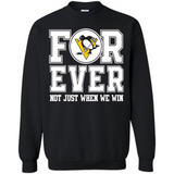Pittsburgh Penguins Forever For ever not just when we win - Sweatshirt