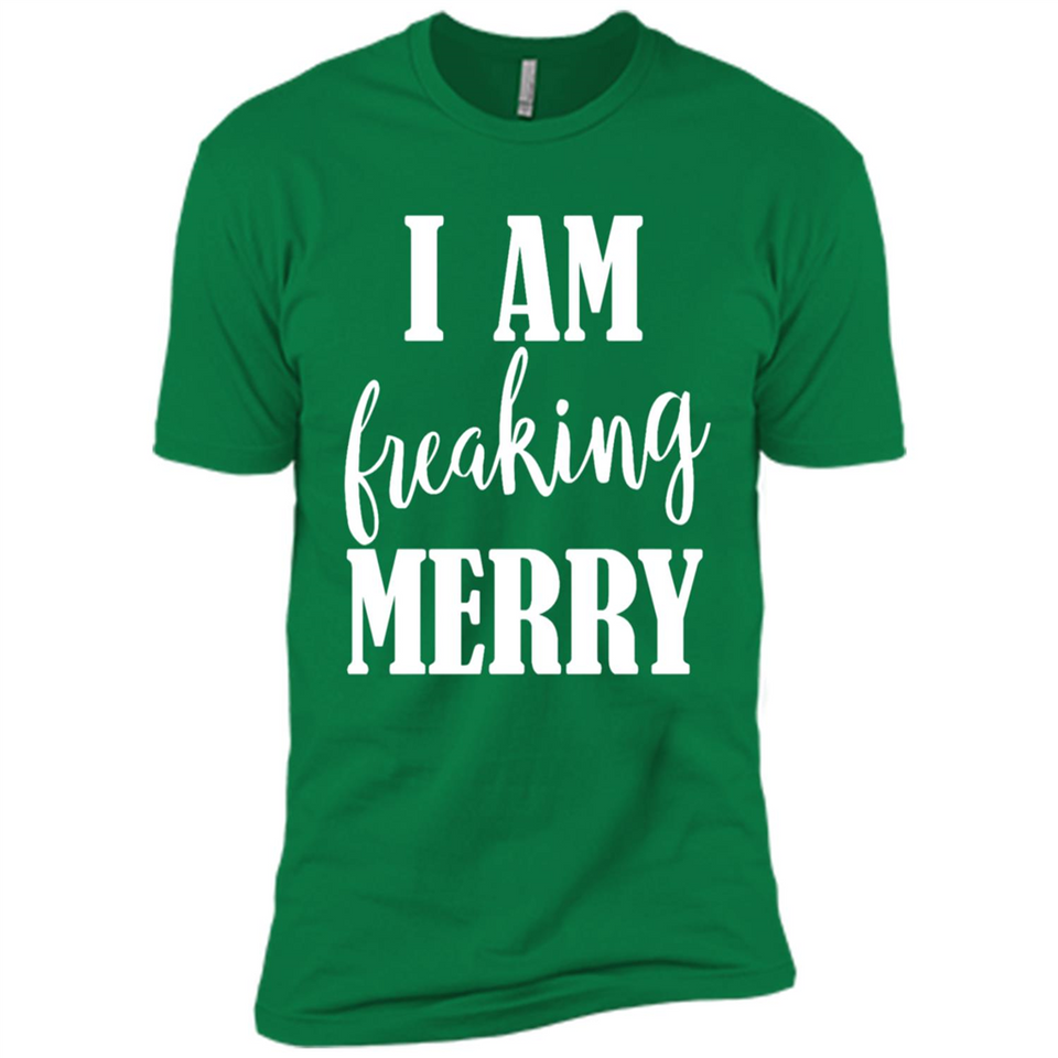 I Am Freaking Merry Funny Festive Winter Holiday - Premium Short Sleeve T-Shirt