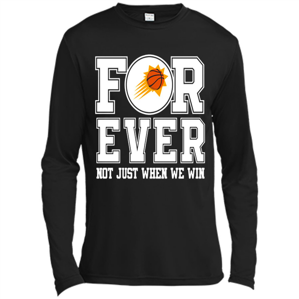 Phoenix Suns Forever For ever not just when we win - Canvas Long Sleeve T-Shirt