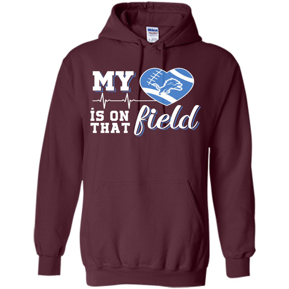 Detroit Lions Football My Heart is on that Field - Hoodie