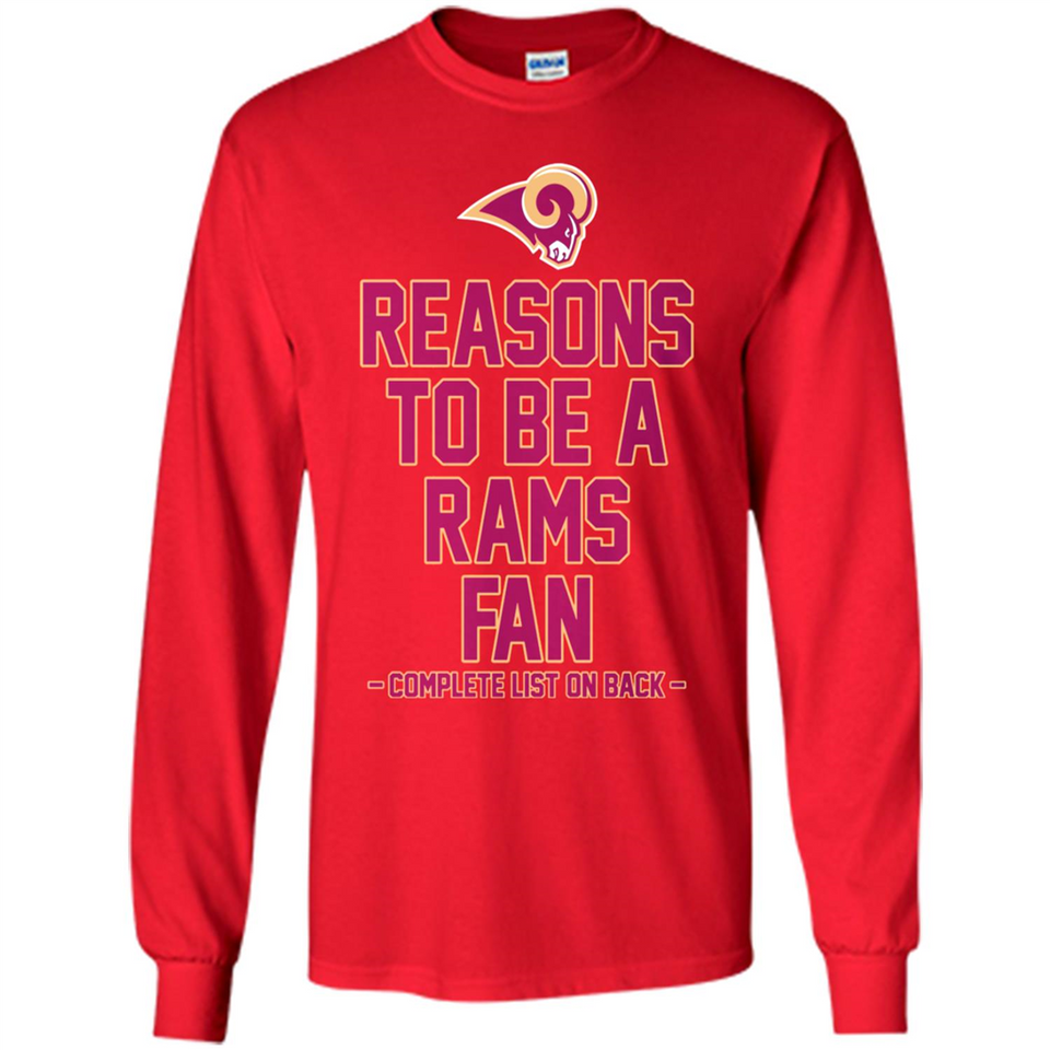 Reasons to be a Los Angeles Rams Fan Complete List on Back - Long Sleeve T-Shirt