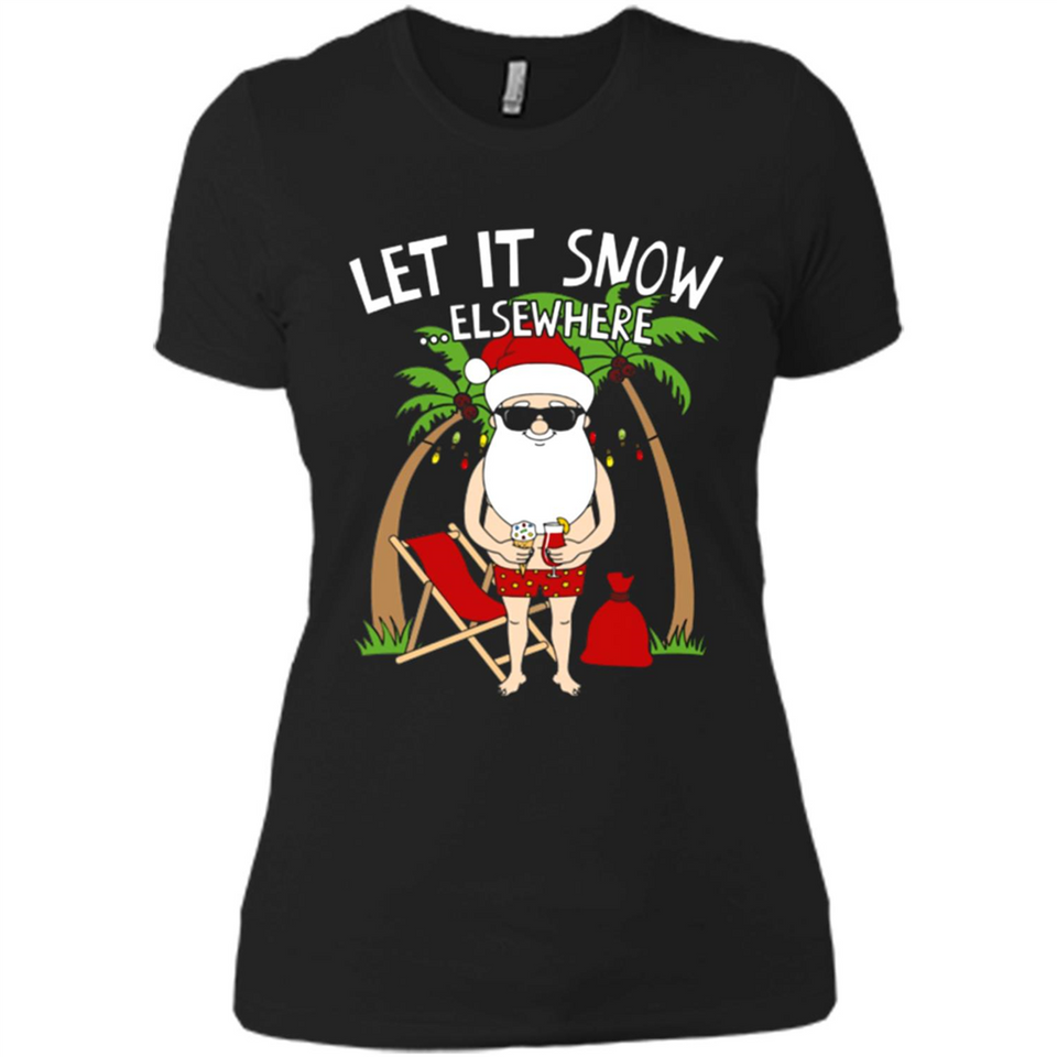 Let It Snow Elsewhere - Ladies' Boyfriend T-Shirt