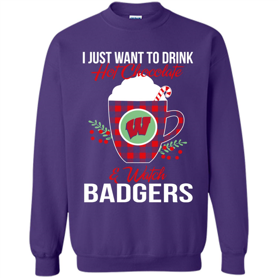 I Just Want To Drink Hot Chocolate & Watch Wisconsin Badgers Ugly Christmas Sweater PINGPONG