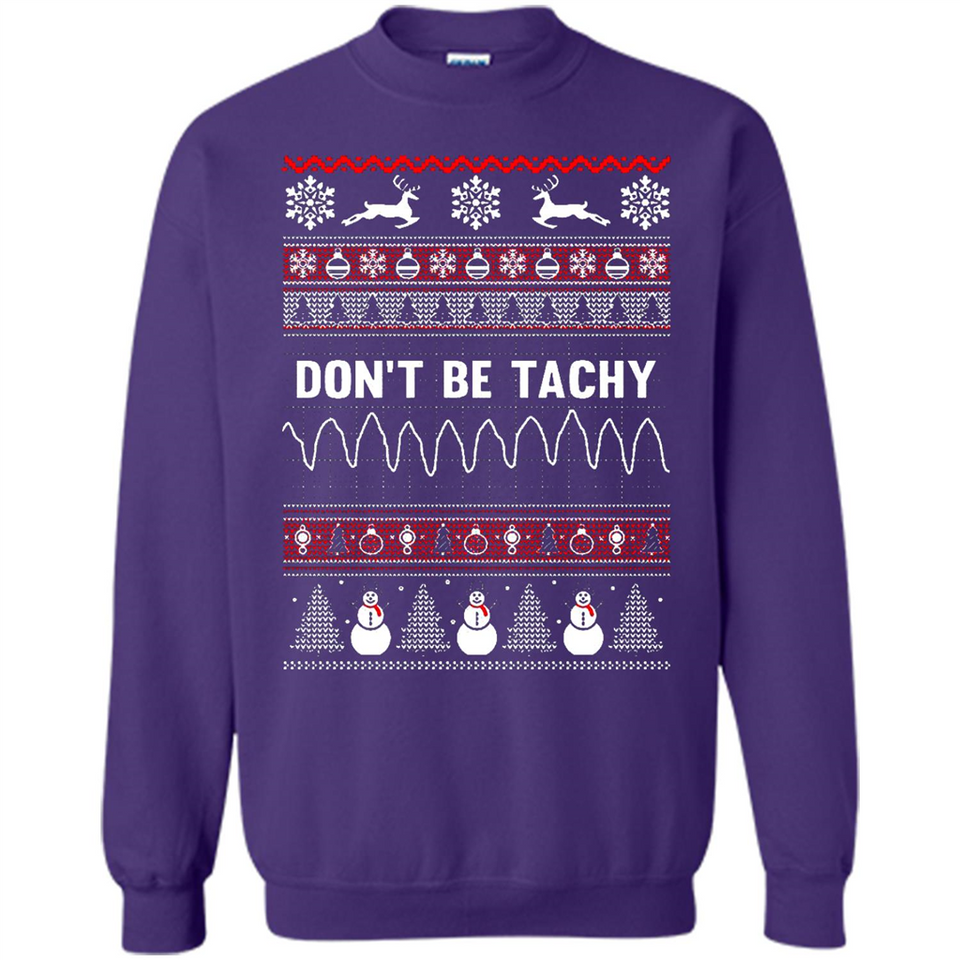 Don't Be Tachy Crewneck