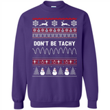 Don't Be Tachy Crewneck