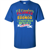 Pajamas, Eggnog and Christmas Movies Count Me In - Shirt