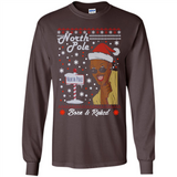 North Pole Born and Raised Shirt, Merry Xmas Ugly Christmas - Long Sleeve T-Shirt