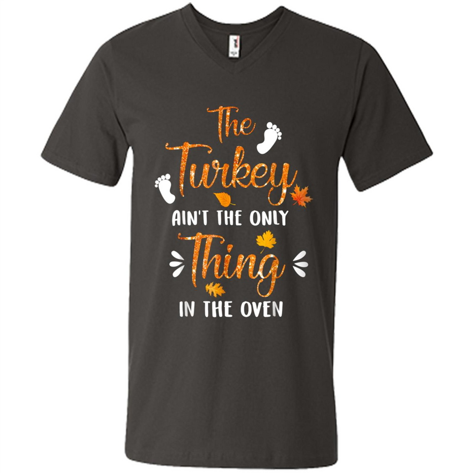 The Turkey Ain’t the Only Thing in the Oven Turkey Day - Men's V-Neck