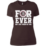 Toronto Raptors Forever For ever not just when we win - Ladies' Boyfriend T-Shirt
