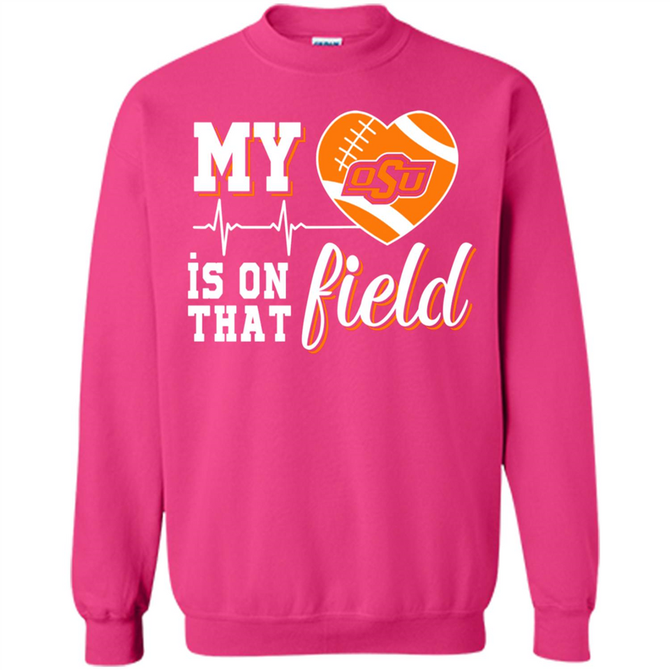 Oklahoma State Cowboys Football My Heart is on that Field - Sweatshirt
