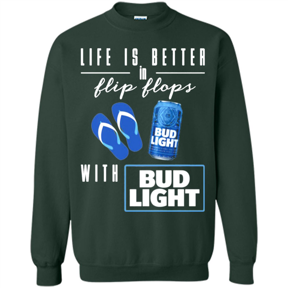 LIFE IS BETTER IN FLIP FLOPS WITH BUD LIGHT