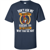Don't Ask Me Why I'm A Ottawa Senators Fan Ask Yourself