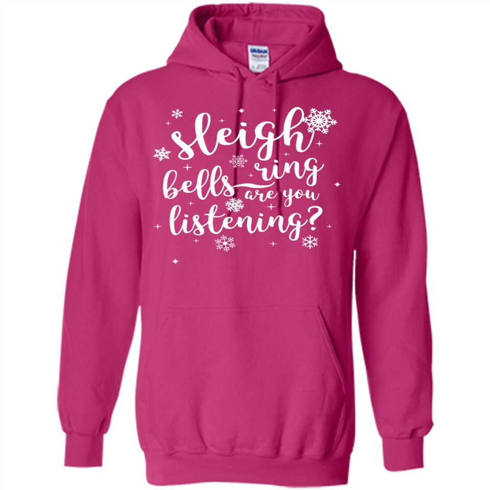 Sleigh Bells Ring Are You Listening Christmas Carol - Hoodie