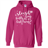 Sleigh Bells Ring Are You Listening Christmas Carol - Hoodie