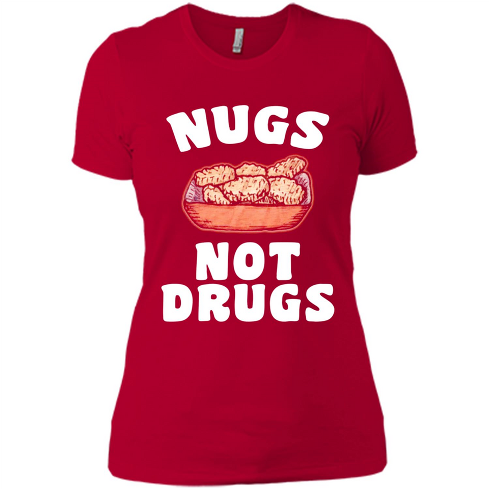 Nugs Not Drugs - Ladies' Boyfriend T-Shirt