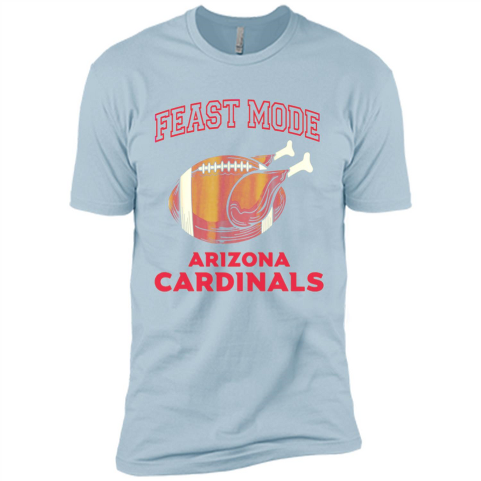 Feast Mode Cardinals Shirt - Arizona Turkey Thanksgiving