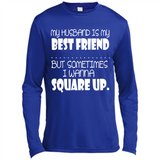 My Husband Is My Best Friend But Sometimes I Wanna Square Up - Canvas Long Sleeve T-Shirt