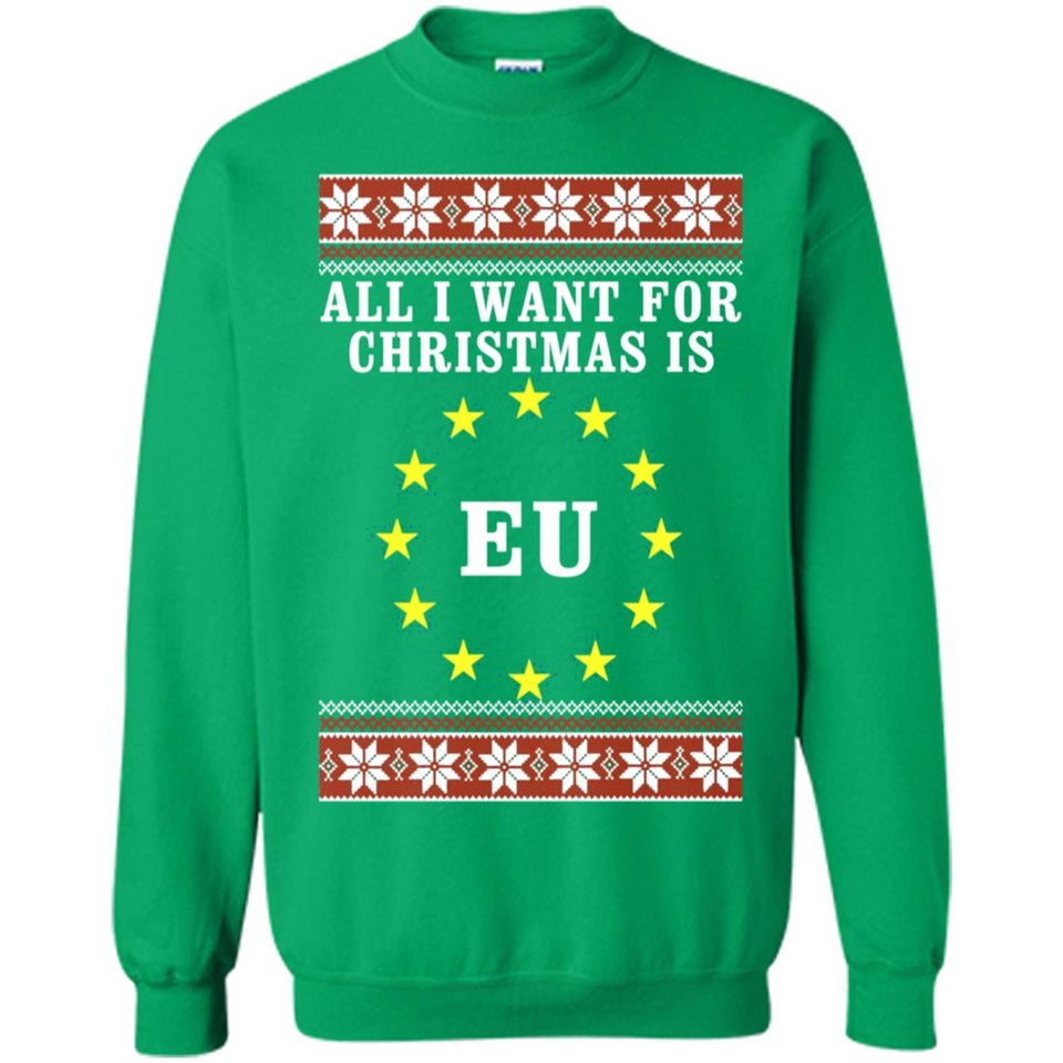 All I want for Christmas is EU ugly - Sweatshirt