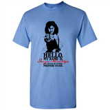 Hello My Name Is Inigo Montoya You Killed My Father Prepare To Die MERCHCUTE - Shirt
