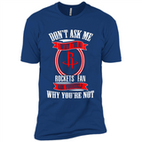 Don't Ask Me Why I'm A Houston Rockets Fan Ask Yourself