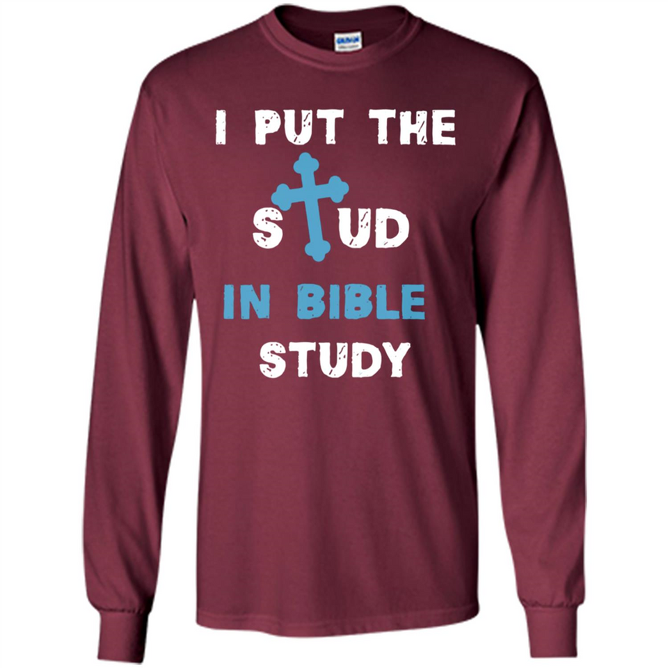 I PUT THE STUD IN BIBLE STUDY CROSS