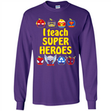 I Teach Super Heroes Funny Marvel - Long Sleeve T-Shirt