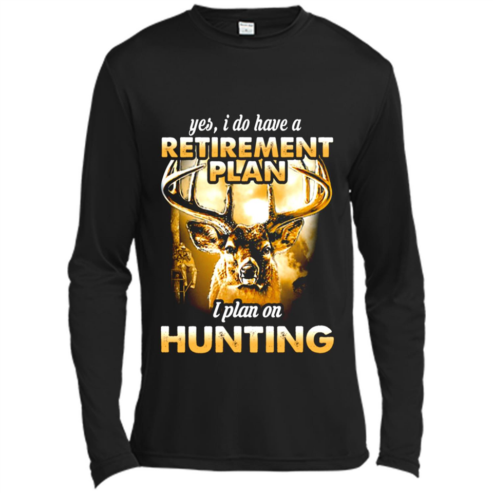 Yes I Do Have A Retirement Plan I Plan On Hunting Christmas PINGPONG