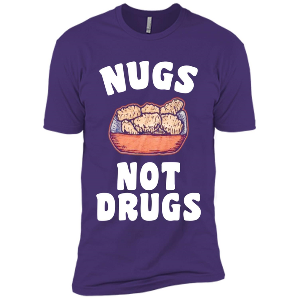 Nugs Not Drugs - Premium Short Sleeve T-Shirt