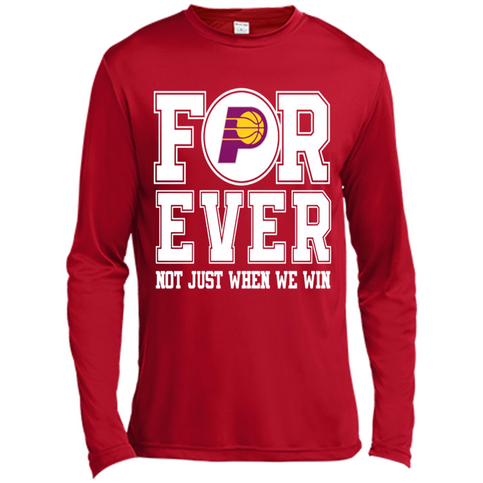 Indiana Pacers Forever For ever not just when we win - Canvas Long Sleeve T-Shirt