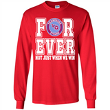 Tennessee Titans Forever For ever not just when we win - Long Sleeve T-Shirt