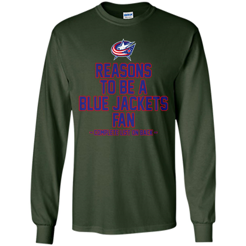 Reasons to be a Columbus Blue Jackets Fan Complete List on Back - Long Sleeve T-Shirt