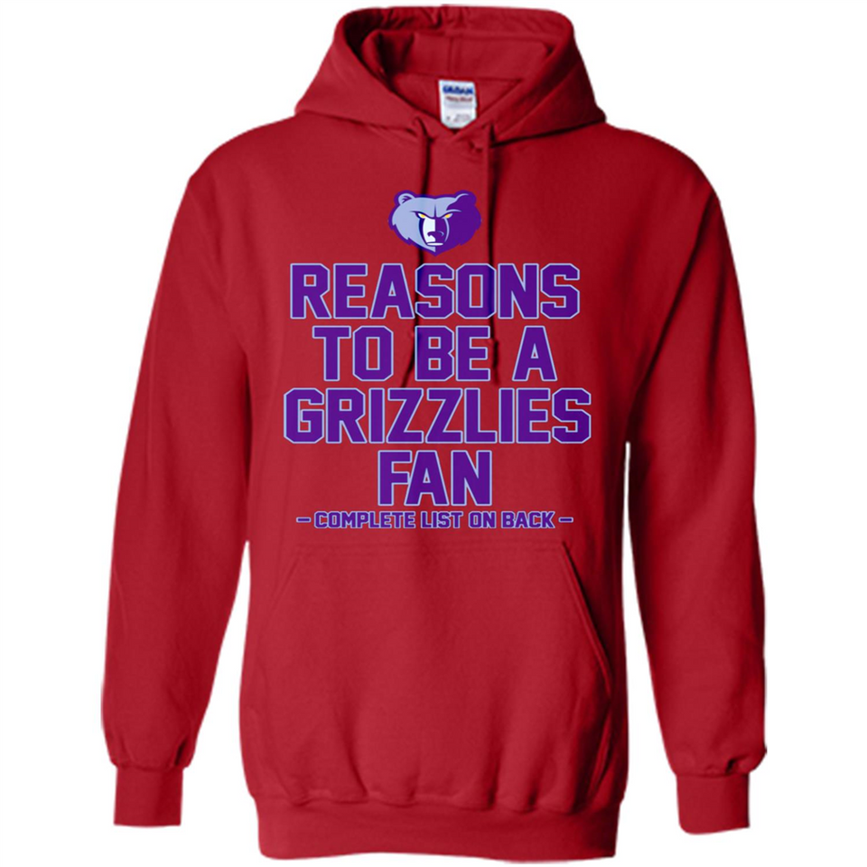 Reasons to be a Memphis Grizzlies Fan Complete List on Back - Hoodie