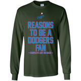 Reasons to be a Los Angeles Dodgers Fan Complete List on Back - Long Sleeve T-Shirt