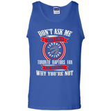 Don't Ask Me Why I'm A Toronto Raptors Fan Ask Yourself