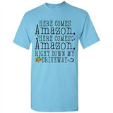 Here Comes Amazon Right Down My Driveway Christmas - Shirt