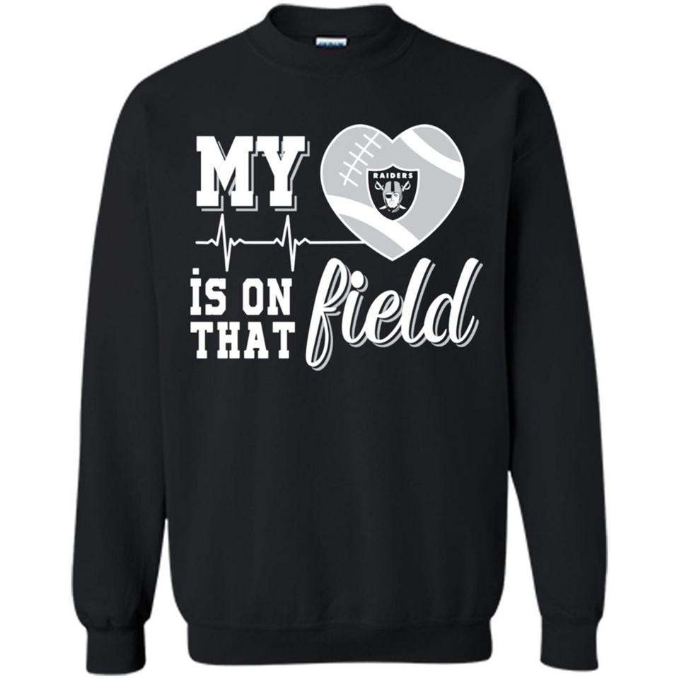 Oakland Raiders Football My Heart is on that Field - Sweatshirt