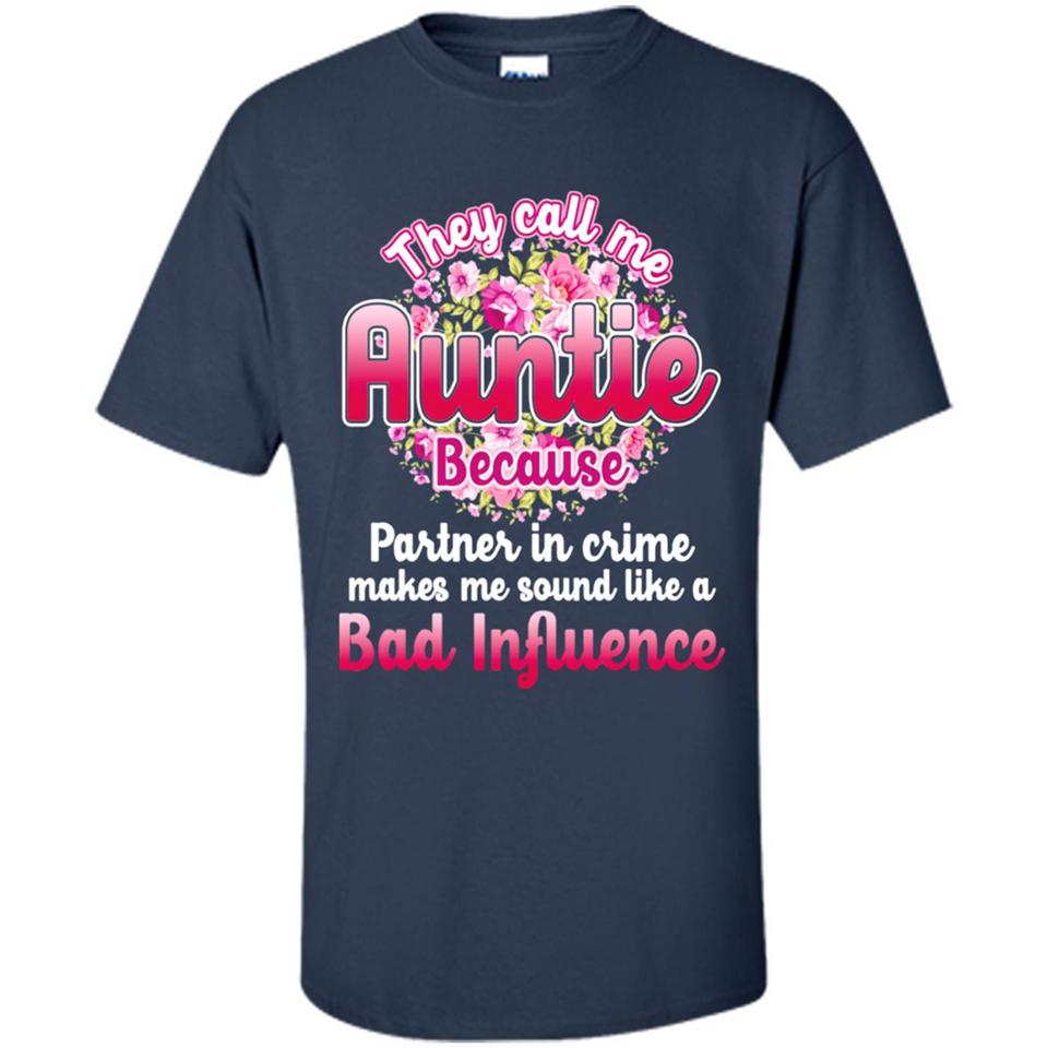 They Call Me Auntie Flower - Shirt