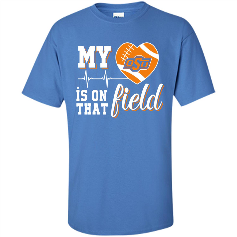 Oklahoma State Cowboys Football My Heart is on that Field - Shirt