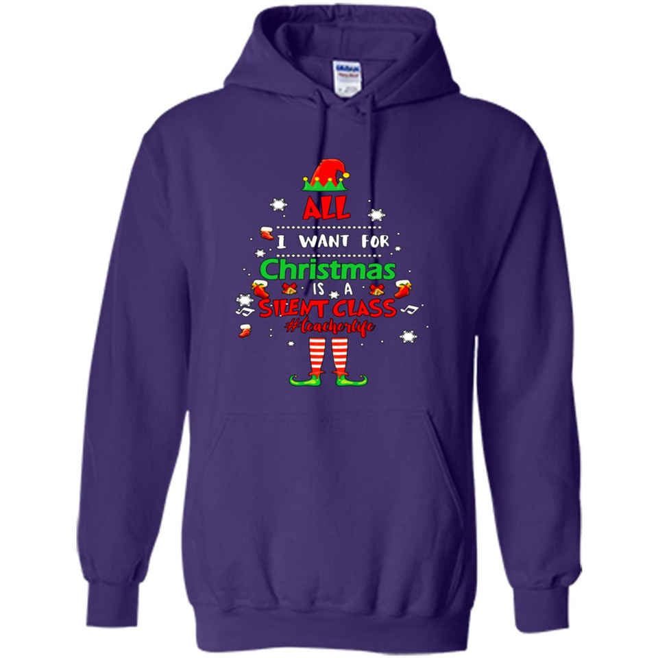 Teacher Sweashirt - All I Want For Christmas is Silent Class