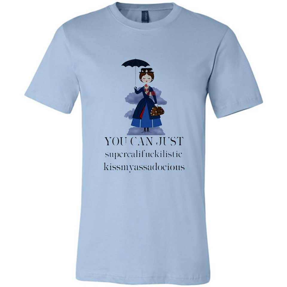 Mary Poppins Clipart You Can Just Supercalifuckilistic Kissmyassadocious MERCHCUTE - Canvas Unisex T-Shirt