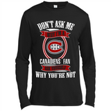 Don't Ask Me Why I'm A Montreal Canadiens Fan Ask Yourself
