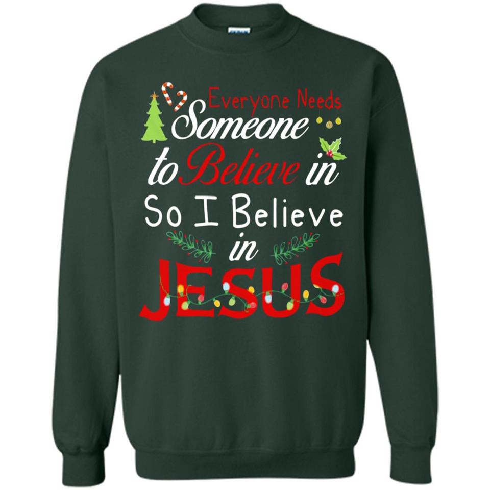 Everyone Need Someone To Believe in So Believe In Jesus Christmas