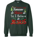 Everyone Need Someone To Believe in So Believe In Jesus Christmas