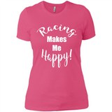 Racing Makes Me Happy! - Drag Racing Classic Fit