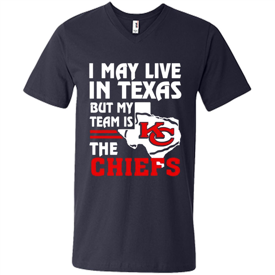 I May Live In Texas But My Team Is The Chiefs - Men's V-Neck